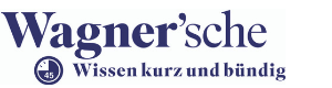 Logo Wagnersche Wissen kurz und bündig.